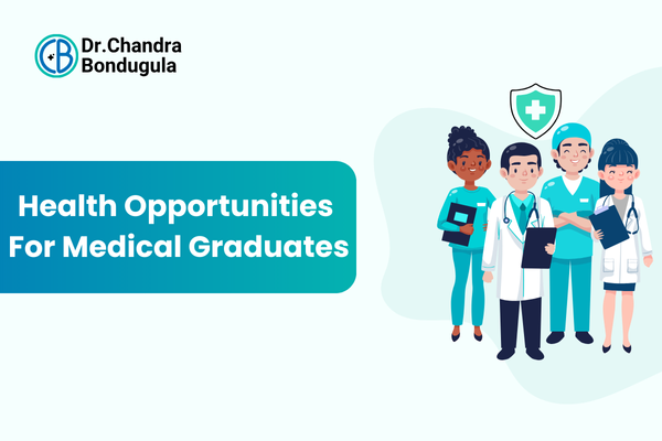 Healthcare Opportunities for Medical Graduates
