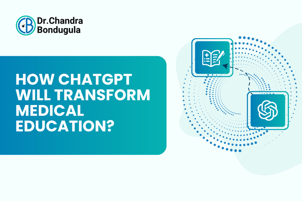How ChatGPT will transform Medical Education?