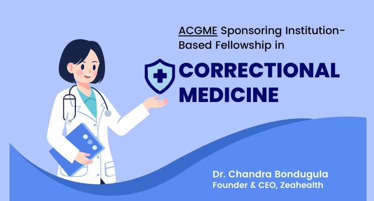 ACGME Sponsoring Institution-Based Fellowship in Correctional Medicine (CM)