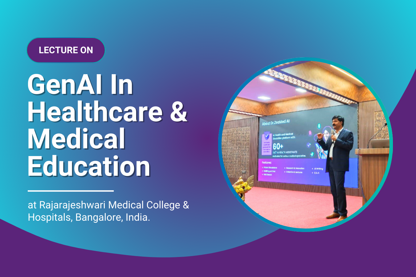 Lecture on GenAI In Medical Education & Healthcare conducted by Dr. Chandra Bondugula