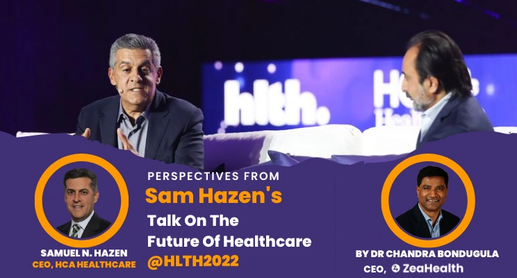 Perspectives from Mr. Samuel N. Hazen’s Talk about the Future of Healthcare at #HLTH2022.